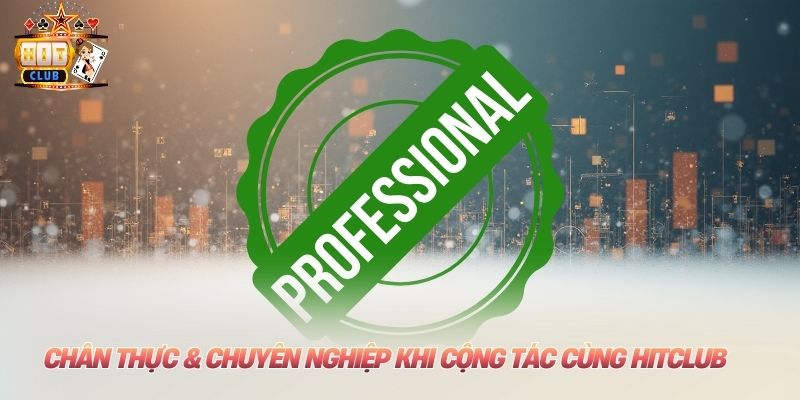 Đại Lý Hitclub: Cơ Hội Kiếm Tiền Online Khủng Nhất Hiện Nay Chân thực & chuyên nghiệp khi cộng tác cùng Hitclub