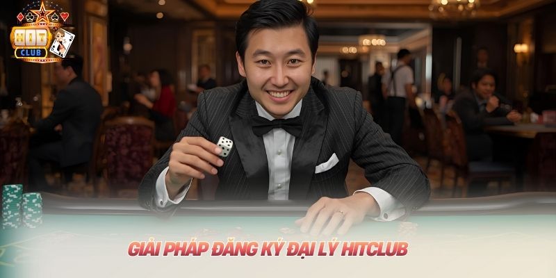 Đại Lý Hitclub: Cơ Hội Kiếm Tiền Online Khủng Nhất Hiện Nay Giải pháp đăng ký đại lý Hitclub
