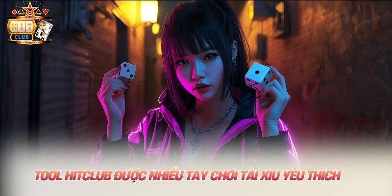 Tool Hitclub - Giải Mã Nguyên Lý Hoạt Động Chuẩn Xác Tool Hitclub được nhiều tay chơi tài xỉu yêu thích