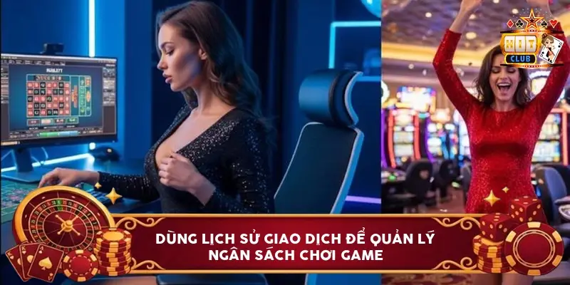 Dùng Lịch Sử Giao Dịch Để Quản Lý Ngân Sách Chơi Game Dùng Lịch Sử Giao Dịch Để Quản Lý Ngân Sách Chơi Game