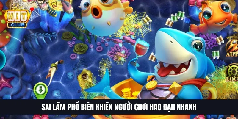 Bí Quyết Canh Cá Lớn Hitclub | Gom Đạn Chuẩn, Săn Boss Khủng Sai lầm phổ biến khiến người chơi hao đạn nhanh